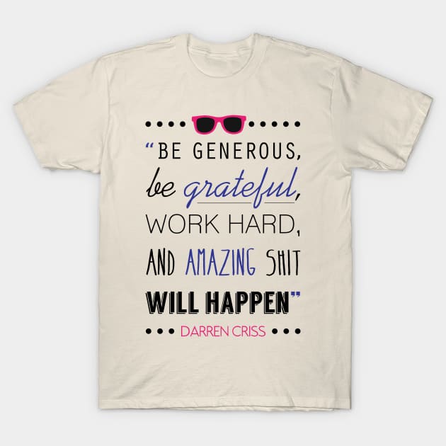 Be Generous T-Shirt by byebyesally